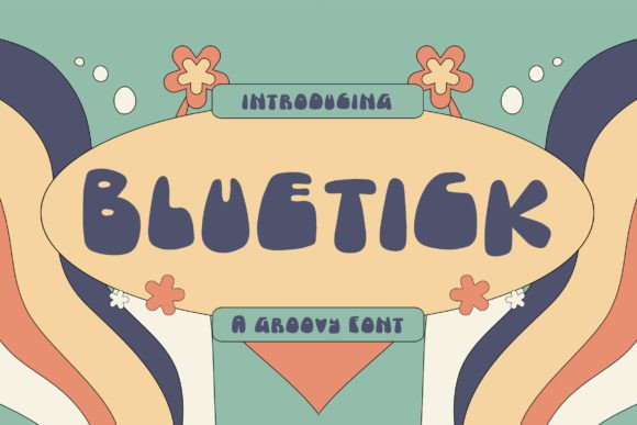 Bluetick: A Groovy Display Font for Web Design